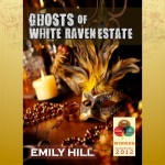 Ghosts of White Raven Estate ~ Available where eBooks are Sold!